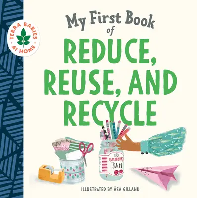 Moja pierwsza książka o ograniczaniu, ponownym użyciu i recyklingu - My First Book of Reduce, Reuse, and Recycle