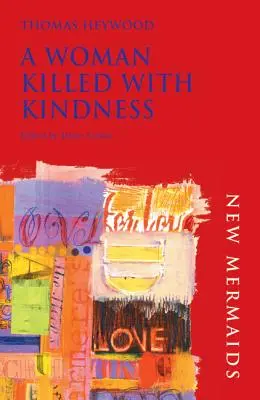 Kobieta zabita z dobroci - A Woman Killed with Kindness
