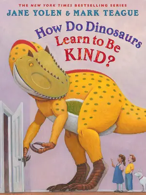 Jak dinozaury uczą się uprzejmości? - How Do Dinosaurs Learn to Be Kind?