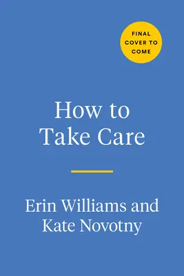 Jak dbać o siebie: Przewodnik A-Z po radykalnych środkach zaradczych - How to Take Care: An A-Z Guide of Radical Remedies