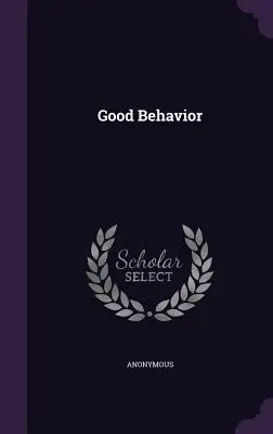 Dobre zachowanie - Good Behavior