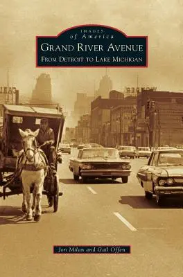 Grand River Avenue: Od Detroit do jeziora Michigan - Grand River Avenue: From Detroit to Lake Michigan