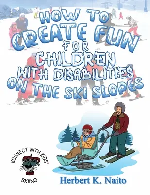 Jak zapewnić zabawę dzieciom niepełnosprawnym na stokach narciarskich? - How to Create Fun for Children with Disabilities on the Ski Slopes