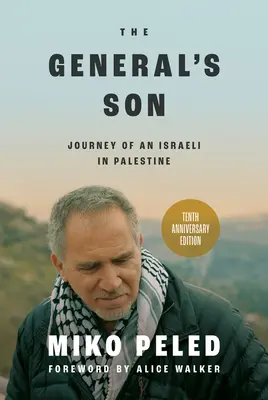 Syn generała: Podróż Izraelczyka do Palestyny - The General's Son: Journey of an Israeli in Palestine