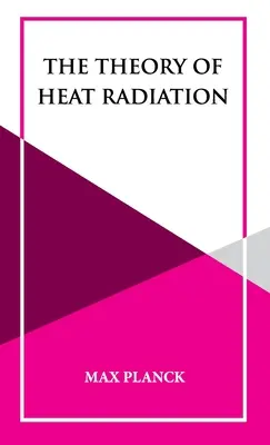 Teoria promieniowania cieplnego - The Theory of Heat Radiation