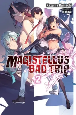 Magistellus Bad Trip, Vol. 2 (Light Novel): 2. sezon - Magistellus Bad Trip, Vol. 2 (Light Novel): 2nd Season