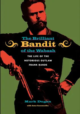 Genialny bandyta z Wabash - The Brilliant Bandit of the Wabash