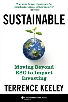 Zrównoważony rozwój: Przechodząc od Esg do Impact Investing - Sustainable: Moving Beyond Esg to Impact Investing