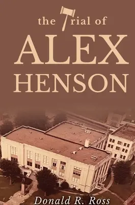 Proces Alexa Hensona - The Trial of Alex Henson