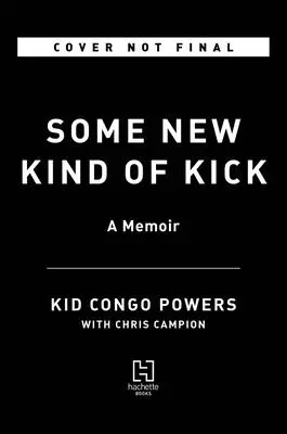 Some New Kind of Kick: Pamiętnik - Some New Kind of Kick: A Memoir