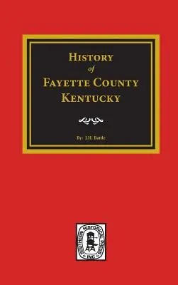 Historia hrabstwa Fayette, Kentucky - History of Fayette County, Kentucky