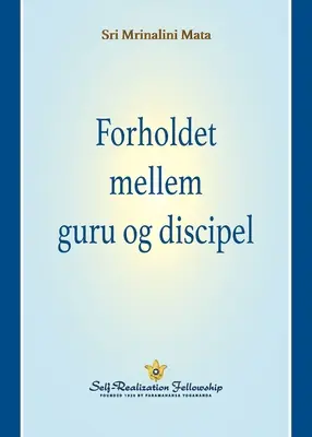 Forholdet mellem guru og discipel (Relacja guru-uczeń--duński) - Forholdet mellem guru og discipel (The Guru-Disciple Relationship--Danish)