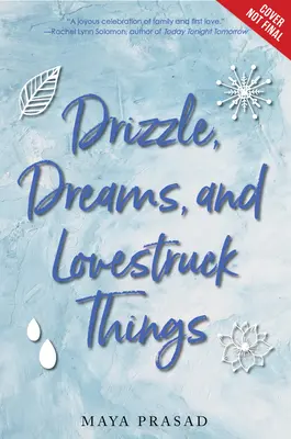 Mżawka, marzenia i zakochane rzeczy - Drizzle, Dreams, and Lovestruck Things