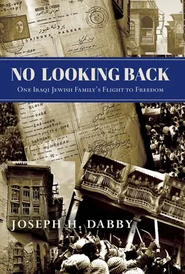 Nie oglądając się za siebie: Ucieczka irackiej żydowskiej rodziny do wolności: Jeden - No Looking Back: One Iraqi Jewish Family's Flight to Freedom: One