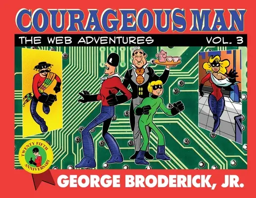 Odważny człowiek: The Web Adventures, vol. 3 - Courageous Man: The Web Adventures, vol. 3