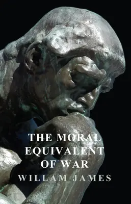 Moralny odpowiednik wojny - The Moral Equivalent of War