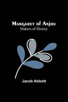 Małgorzata Andegaweńska; Twórcy historii - Margaret of Anjou; Makers of History