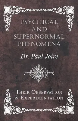 Zjawiska psychiczne i nadprzyrodzone - ich obserwacja i eksperymentowanie - Psychical and Supernormal Phenomena - Their Observation and Experimentation