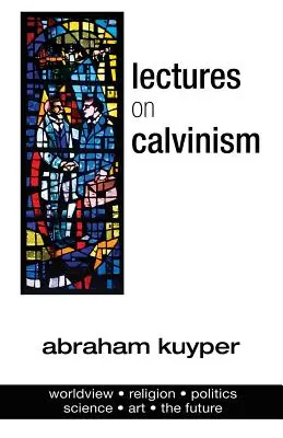 Wykłady na temat kalwinizmu - Lectures on Calvinism