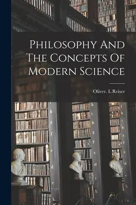 Filozofia i koncepcje współczesnej nauki - Philosophy And The Concepts Of Modern Science