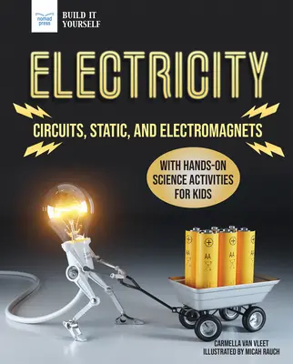 Elektryczność: Obwody, statyka i elektromagnesy z praktycznymi ćwiczeniami naukowymi dla dzieci - Electricity: Circuits, Static, and Electromagnets with Hands-On Science Activities for Kids