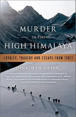 Morderstwo w Himalajach Wysokich: Lojalność, tragedia i ucieczka z Tybetu - Murder in the High Himalaya: Loyalty, Tragedy, and Escape from Tibet