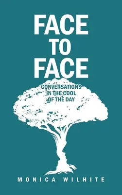 Twarzą w twarz: Rozmowy w chłodzie dnia - Face to Face: Conversations in the Cool of the Day