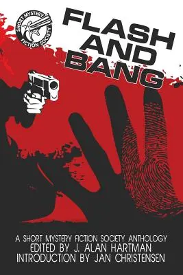 Flash and Bang: Krótka antologia Mystery Fiction Society (wydanie z dużym drukiem) - Flash and Bang: A Short Mystery Fiction Society Anthology (Large Print Edition)