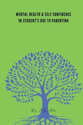 Zdrowie psychiczne i pewność siebie u uczniów dzięki rodzicielstwu - Mental Health & Self Confidence in Student's Due to Parenting