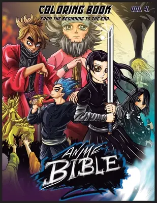 Biblia Anime Od początku do końca Vol. 4: Kolorowanka - Anime Bible From The Beginning To The End Vol. 4: Coloring Book