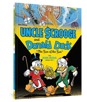 Walt Disney Wujaszek Sknerus i Kaczor Donald: Syn Słońca: Biblioteka Don Rosy Vol. 1 - Walt Disney Uncle Scrooge and Donald Duck: The Son of the Sun: The Don Rosa Library Vol. 1