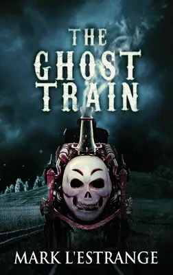 Pociąg widmo - The Ghost Train