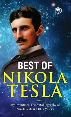 Wynalazki, badania i pisma Nikoli Tesli: - Moje wynalazki: The Autobiography of Nikola Tesla; Experiments With Alternate Currents of H - The Inventions, Researches, and Writings of Nikola Tesla: - My Inventions: The Autobiography of Nikola Tesla; Experiments With Alternate Currents of H