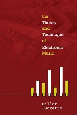 Teoria i techniki muzyki elektronicznej - The Theory and Techniques of Electronic Music