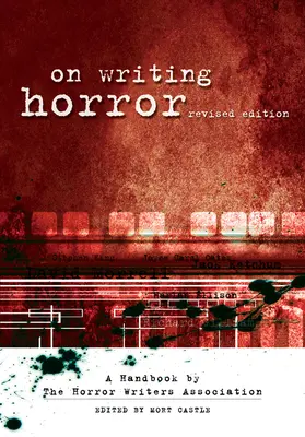 O pisaniu horrorów: Podręcznik Stowarzyszenia Pisarzy Horrorów - On Writing Horror: A Handbook by the Horror Writers Association