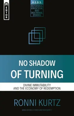 Bez cienia odwrotu: Boska niezmienność i ekonomia odkupienia - No Shadow of Turning: Divine Immutability and the Economy of Redemption