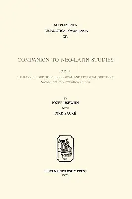 Companion to Neo-Latin Studies: Historia i rozpowszechnianie literatury neołacińskiej - Companion to Neo-Latin Studies: History and Diffusion of Neo-Latin Literature