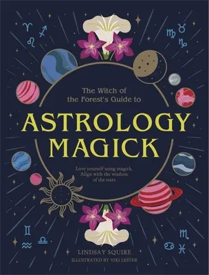 Astrologia Magiczna: Pokochaj siebie za pomocą magii. Połącz się z mądrością gwiazd. - Astrology Magick: Love Yourself Using Magick. Align with the Wisdom of the Stars.