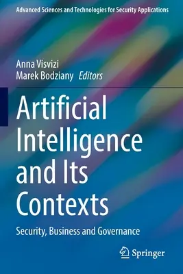 Sztuczna inteligencja i jej konteksty: Bezpieczeństwo, biznes i zarządzanie - Artificial Intelligence and Its Contexts: Security, Business and Governance