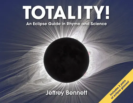 Zaćmienie! Przewodnik po zaćmieniu w rymie i nauce - Totality!: An Eclipse Guide in Rhyme and Science