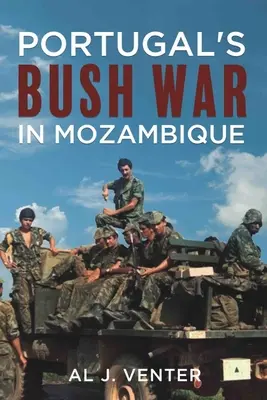 Portugalska wojna w buszu w Mozambiku - Portugal's Bush War in Mozambique