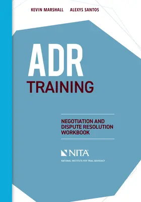 Szkolenie ADR: Podręcznik negocjacji i rozwiązywania sporów - ADR Training: Negotiation and Dispute Resolution Workbook