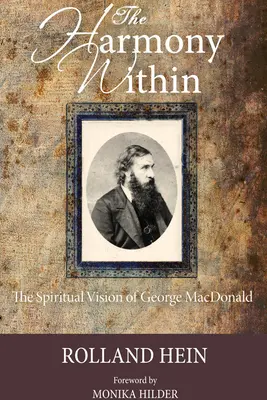 The Harmony Within: Duchowa wizja George'a MacDonalda - The Harmony Within: The Spiritual Vision of George MacDonald