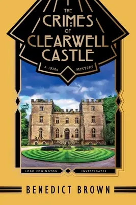 The Crimes of Clearwell Castle: Tajemnica z 1920 roku - The Crimes of Clearwell Castle: A 1920s Mystery
