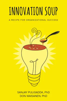 Zupa z innowacji: Przepis na sukces organizacji - Innovation Soup: A Recipe for Organizational Success