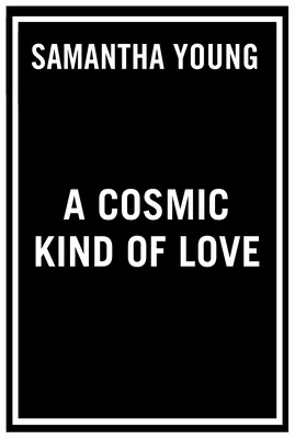 Kosmiczny rodzaj miłości - A Cosmic Kind of Love