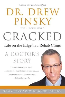 Cracked: Życie na krawędzi w klinice odwykowej - Cracked: Life on the Edge in a Rehab Clinic
