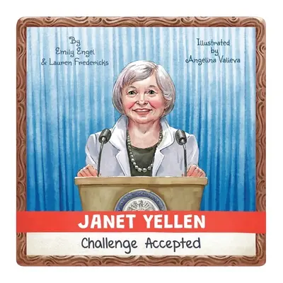 Janet Yellen: Wyzwanie przyjęte - Janet Yellen: Challenge Accepted