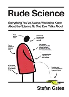 Niegrzeczna nauka: Wszystko, co chciałbyś wiedzieć o nauce, o której nikt nigdy nie mówi - Rude Science: Everything You Want to Know about the Science No One Ever Talks about
