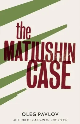 Sprawa Matiushina - The Matiushin Case